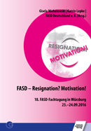 FASD - Resignation? - Motivation! FASD - Resignation? - Motivation!
